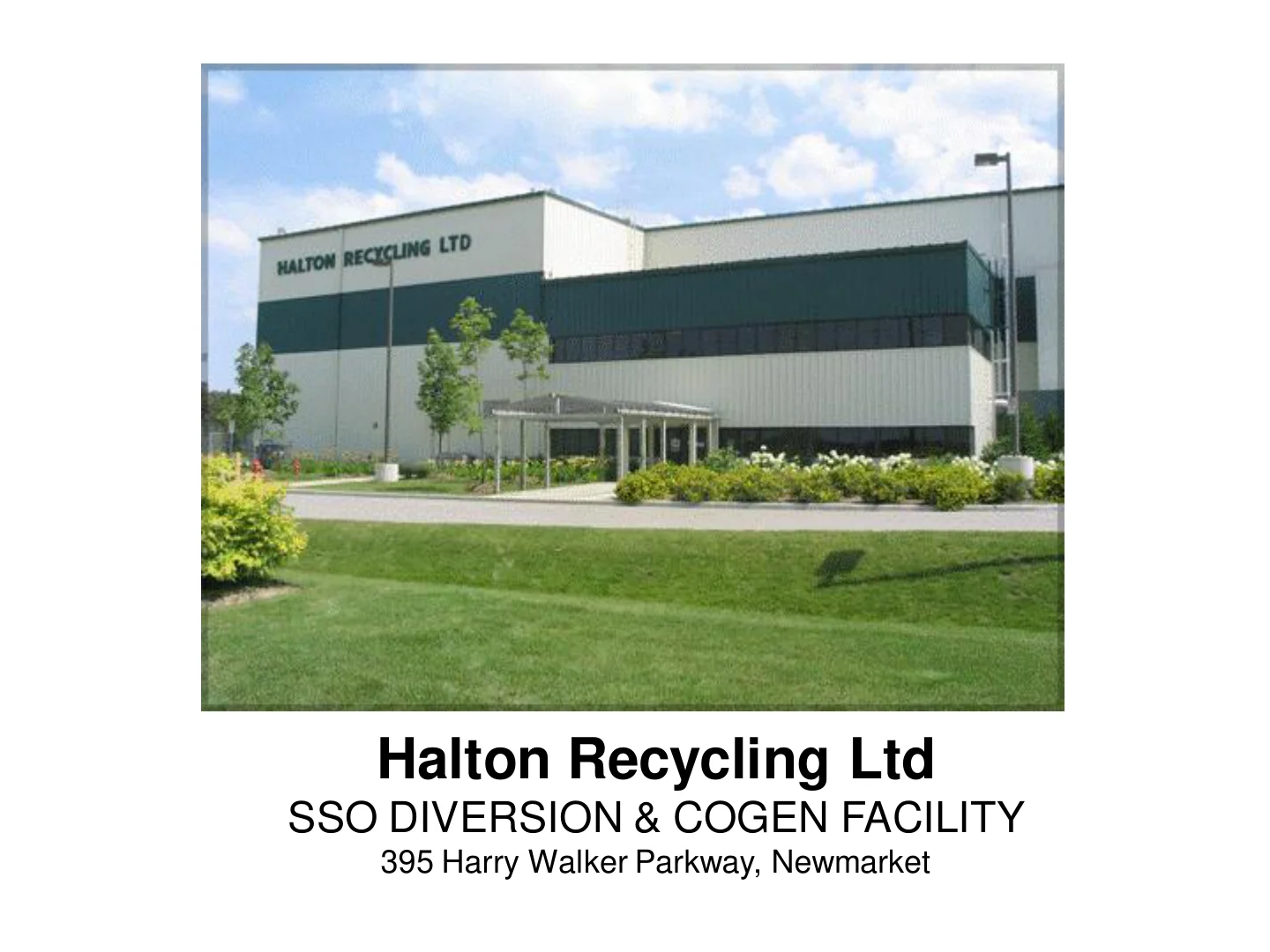 Halton Recycling — SSO Diversion & Cogen Facility